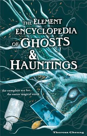 Element Encyclopedia of Ghosts and Hauntings
