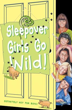 Sleepover Girls Go Wild!