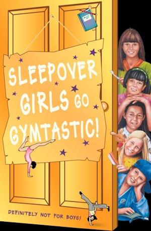 Sleepover Girls Go Gymtastic!