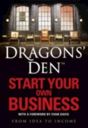 Dragons' Den: Start Your Own Business