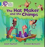 The Hat Maker and the Chimps