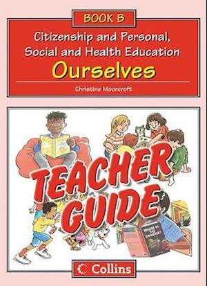 Teacher Guide B: Ourselves