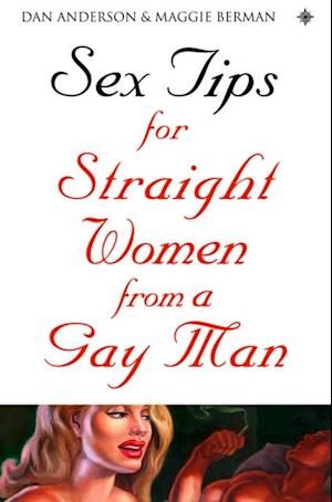 Sex Tips for Straight Women From a Gay Man