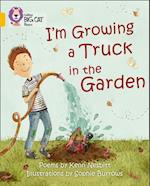 I'm Growing a Truck in the Garden