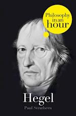 Hegel: Philosophy in an Hour