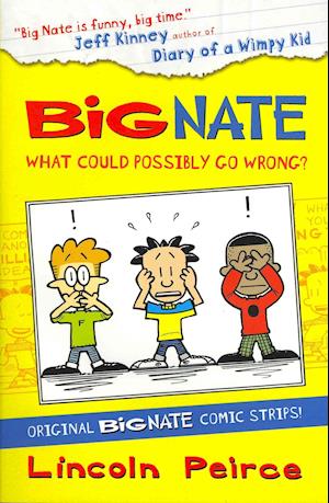 Big Nate Compilation 1: What Could Possibly Go Wrong?