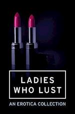 Ladies Who Lust