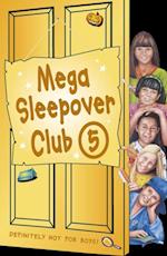 Mega Sleepover 5