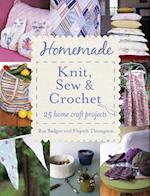 Homemade Knit, Sew and Crochet