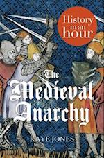 Medieval Anarchy: History in an Hour