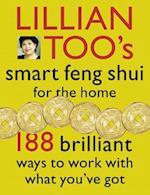 Lillian Too's Smart Feng Shui For The Home