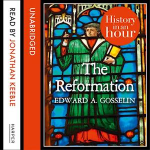 The Reformation: History in an Hour