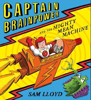 Captain Brainpower and the Mighty Mean Machine (Read Aloud)