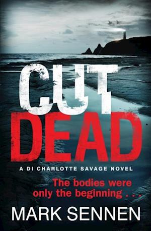 CUT DEAD: A DI Charlotte Savage Novel