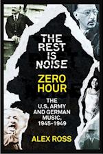 Rest Is Noise Series: Zero Hour