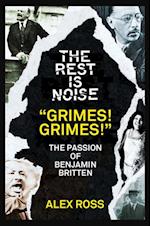 Rest Is Noise Series: 'Grimes! Grimes!'