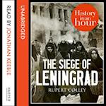 The Siege of Leningrad: History in an Hour