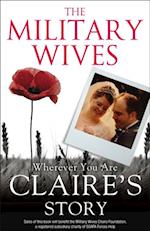 Military Wives: Wherever You Are - Claire's Story
