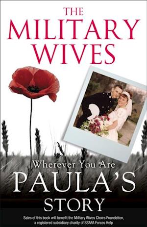 Military Wives: Wherever You Are - Paula's Story