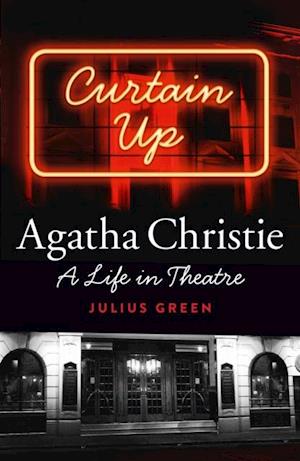 Agatha Christie: A Life in Theatre