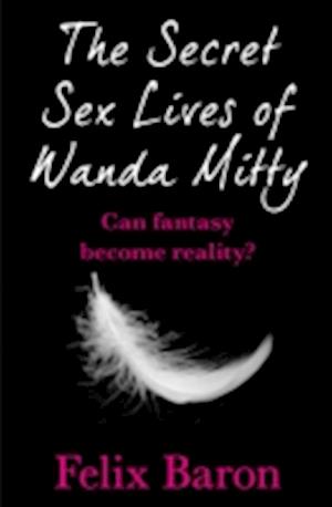 The Secret Sex Lives of Wanda Mitty