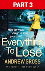 Everything to Lose: Part Three, Chapters 39-69