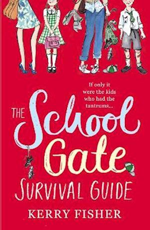 The School Gate Survival Guide