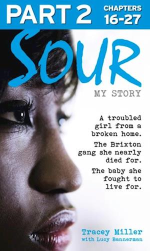 Sour: My Story - Part 2 of 3