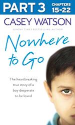Nowhere to Go: Part 3 of 3