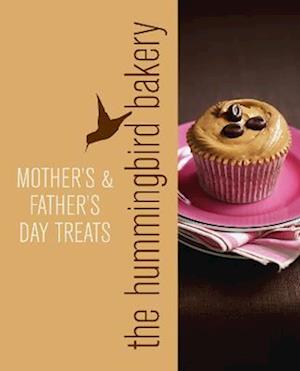 Hummingbird Bakery Mother's and Father's Day Treats