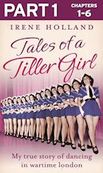 Tales of a Tiller Girl Part 1 of 3