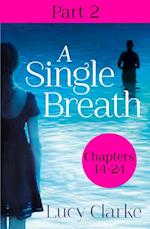 Single Breath: Part 2 (Chapters 14-24)