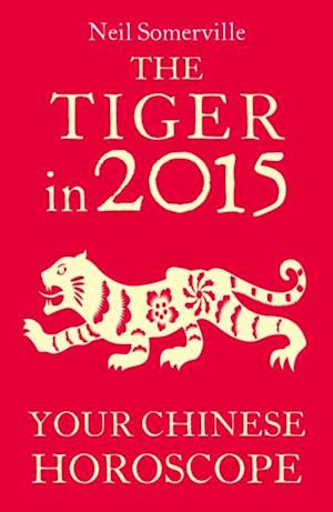 Tiger in 2015: Your Chinese Horoscope