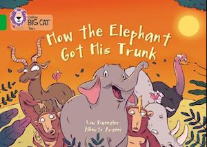 How The Elephant Got His Trunk