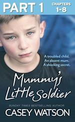 Mummy's Little Soldier: Part 1 of 3