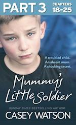 Mummy's Little Soldier: Part 3 of 3
