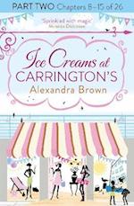 Ice Creams at Carrington's: Part Two, Chapters 8-15 of 26