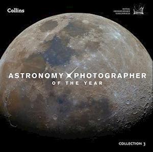 Astronomy Photographer of the Year: Collection 3