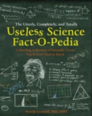 The Utterly, Completely, and Totally Useless Science Fact-o-pedia