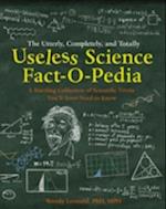 The Utterly, Completely, and Totally Useless Science Fact-o-pedia