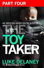 Toy Taker: Part 4, Chapter 10 to 15