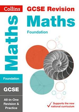 GCSE 9-1 Maths Foundation All-in-One Complete Revision and Practice