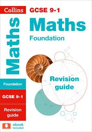 GCSE 9-1 Maths Foundation Revision Guide