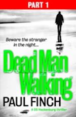 Dead Man Walking (Part 1 of 3)