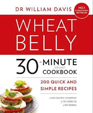 Wheat Belly 30-Minute (or Less!) Cookbook