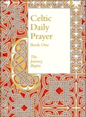 Celtic Daily Prayer: Book One