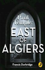 PAUL TEMPLE EAST OF ALGIERS_EB