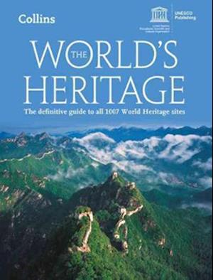 World's Heritage, The: A guide to all 981 UNESCO World Heritage Sites (4th ed. June 2015)