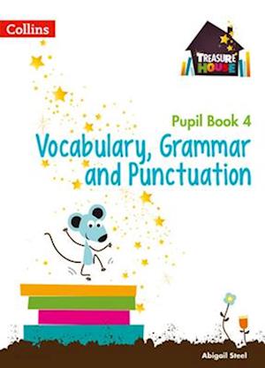 Vocabulary, Grammar and Punctuation Year 4 Pupil Book