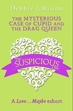 Mysterious Case of Cupid and the Drag Queen